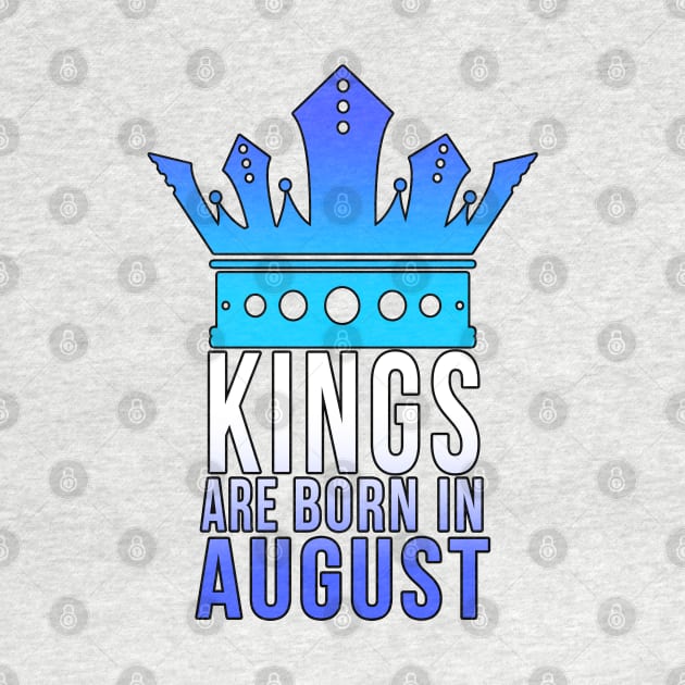 Kings are born in August by PGP